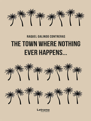 cover image of The town where nothing ever happens...